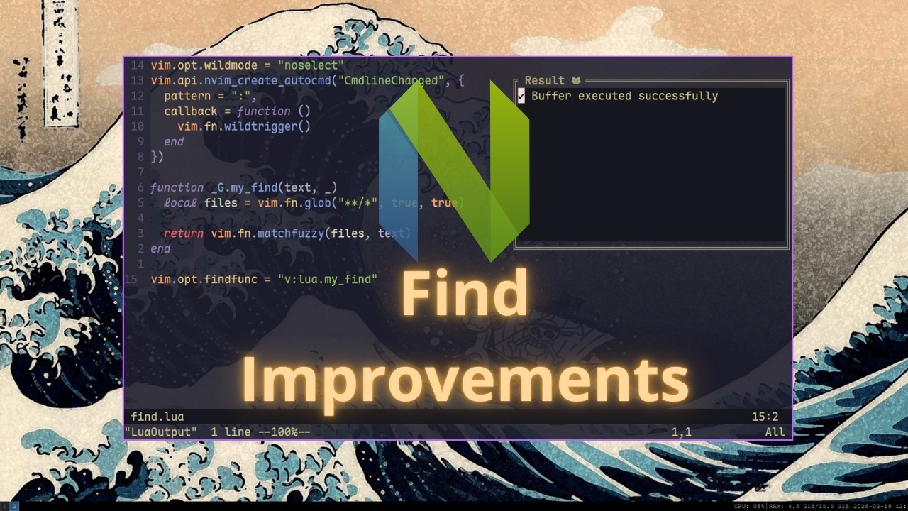 Advanced Neovim - Improving the find command in Neovim 0.12 (fuzzy search and auto-complete)