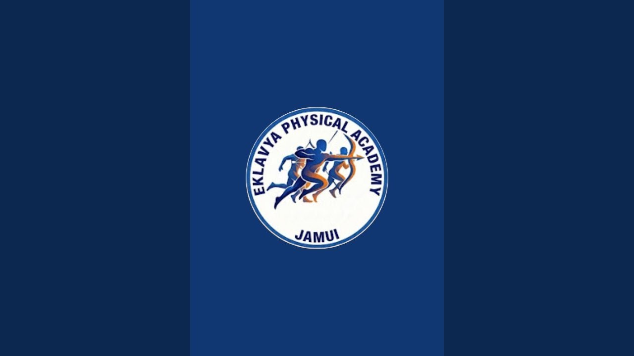 Eklavya physical Academy  Jamui  is live