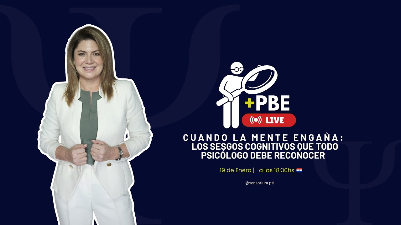 +PBE: Cuando la mente engaña: los sesgos cognitivos que todo psicólogo debe reconocer