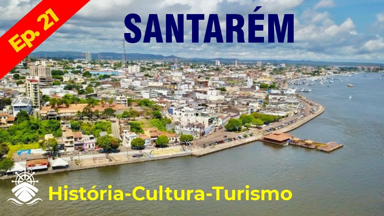 [AMAZÔNIA] Santarém, história, cultura riquíssima e um bom destino turístico