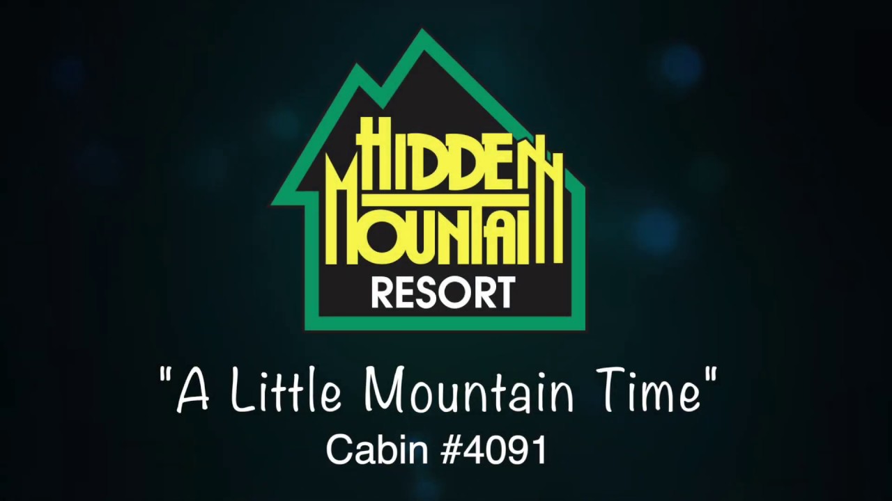 &ldquo;A Little Mountain Time&rdquo; - Hidden Mountain Cabin # 4091