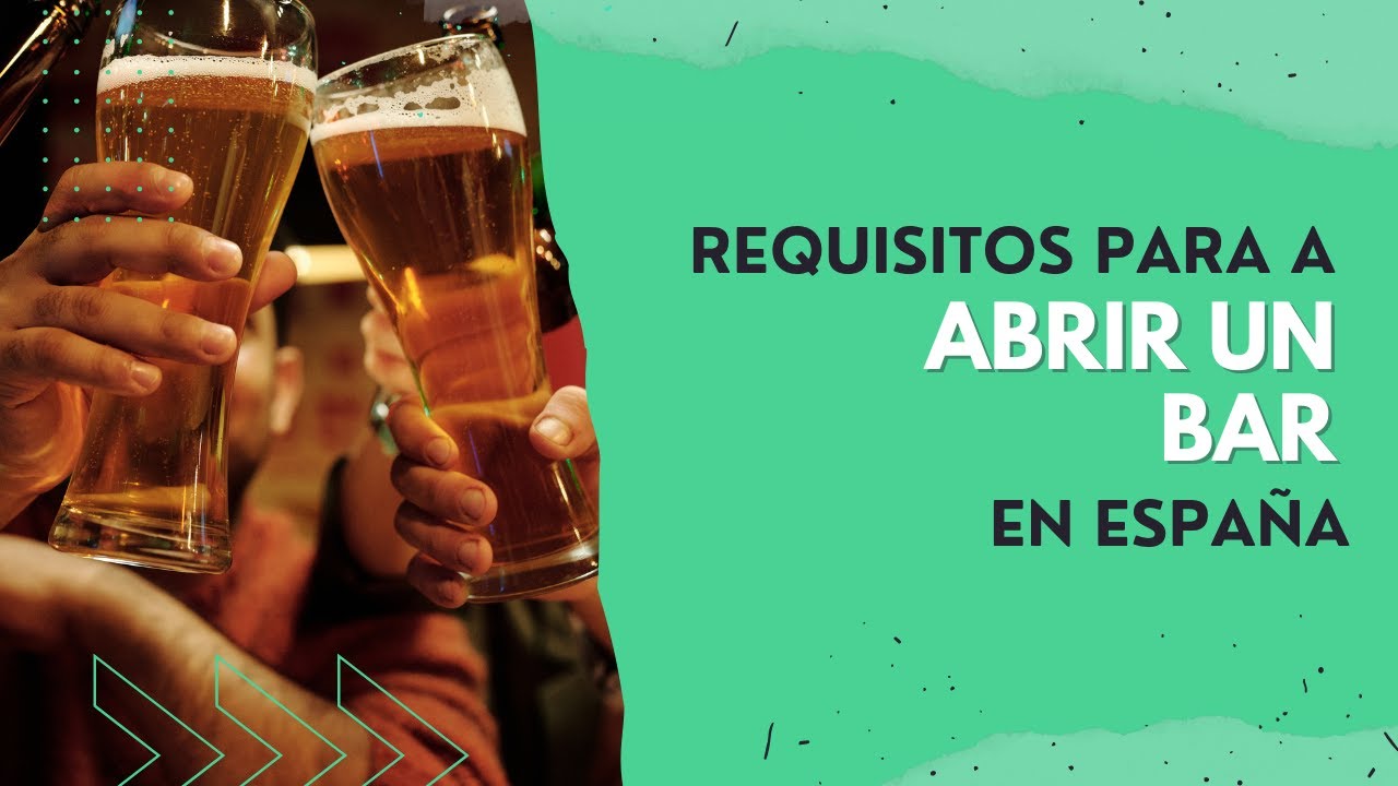 REQUISITOS para ABRIR UN BAR en ESPA&Ntilde;A