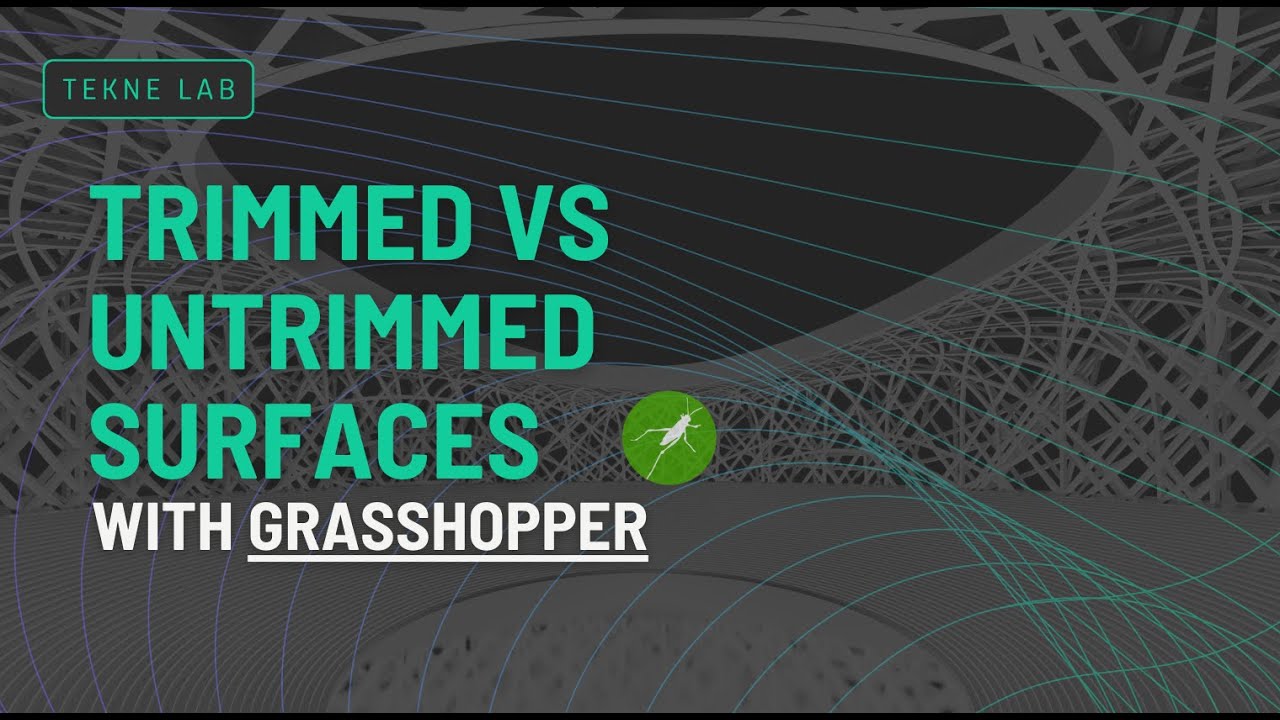 Trimmed vs Untrimmed Surfaces in Grasshopper