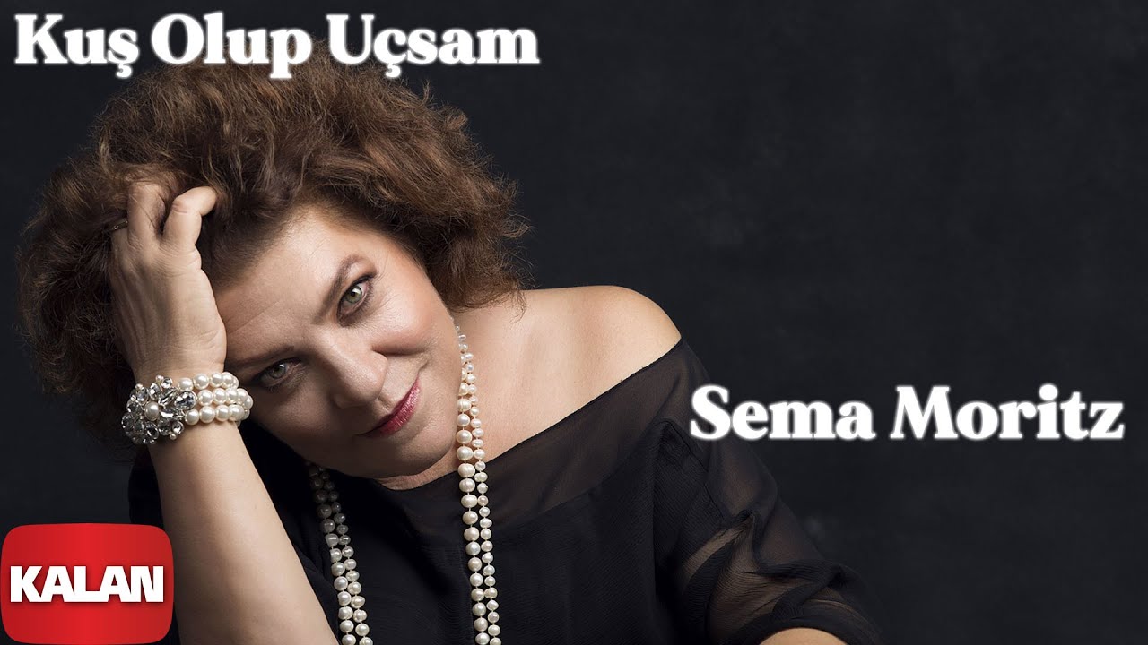 Sema Moritz - Kuş Olup Uçsam [ Vazgeçmem © 2020 Kalan Müzik ]
