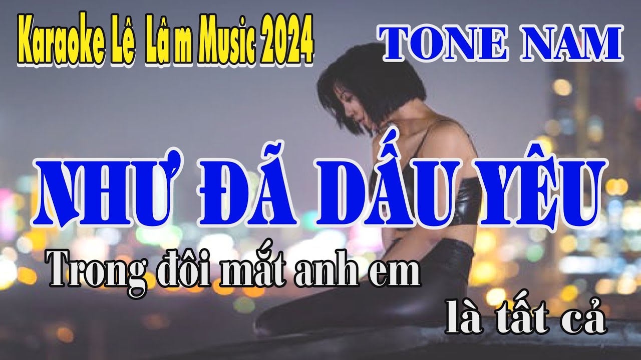 Như Đã Dấu Yêu Karaoke Tone Nam - Lê Lâm Music