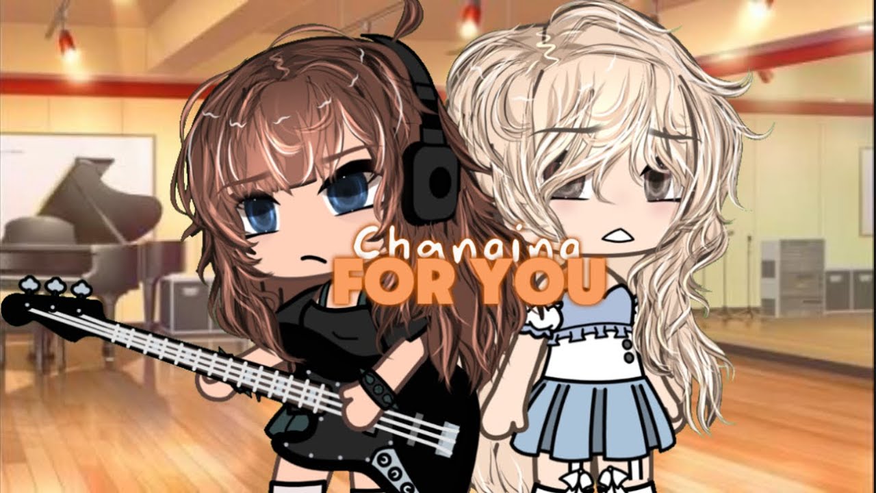 ~Changing for you~ GL || GLMM