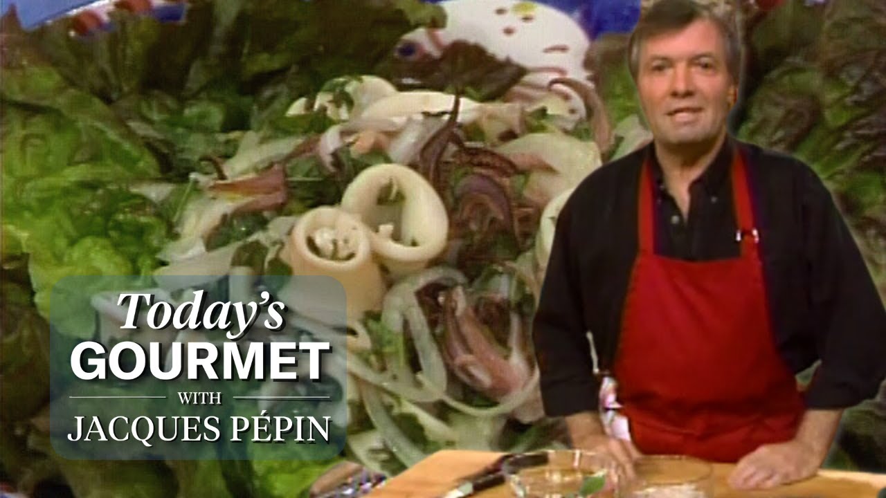 Calamari Salad Recipe from Jacques Pépin | KQED