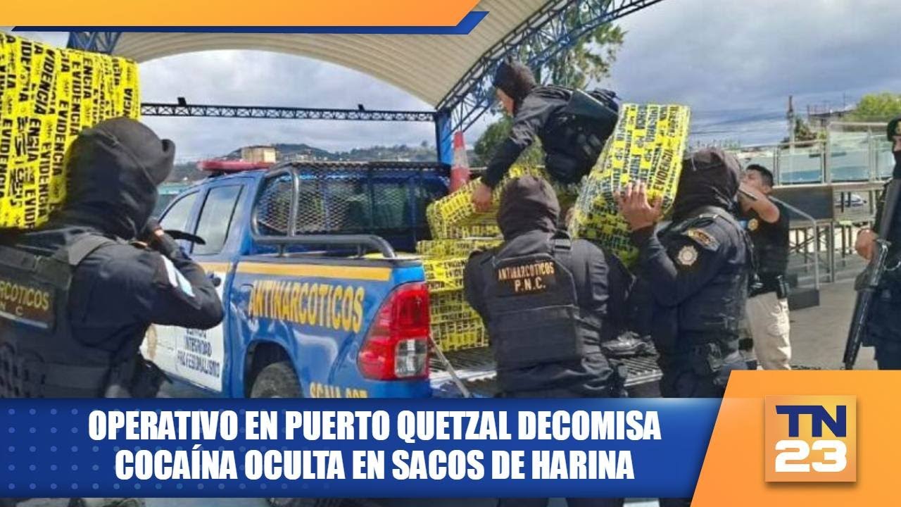 Operativo en Puerto Quetzal decomisa cocaína oculta en sacos de harina