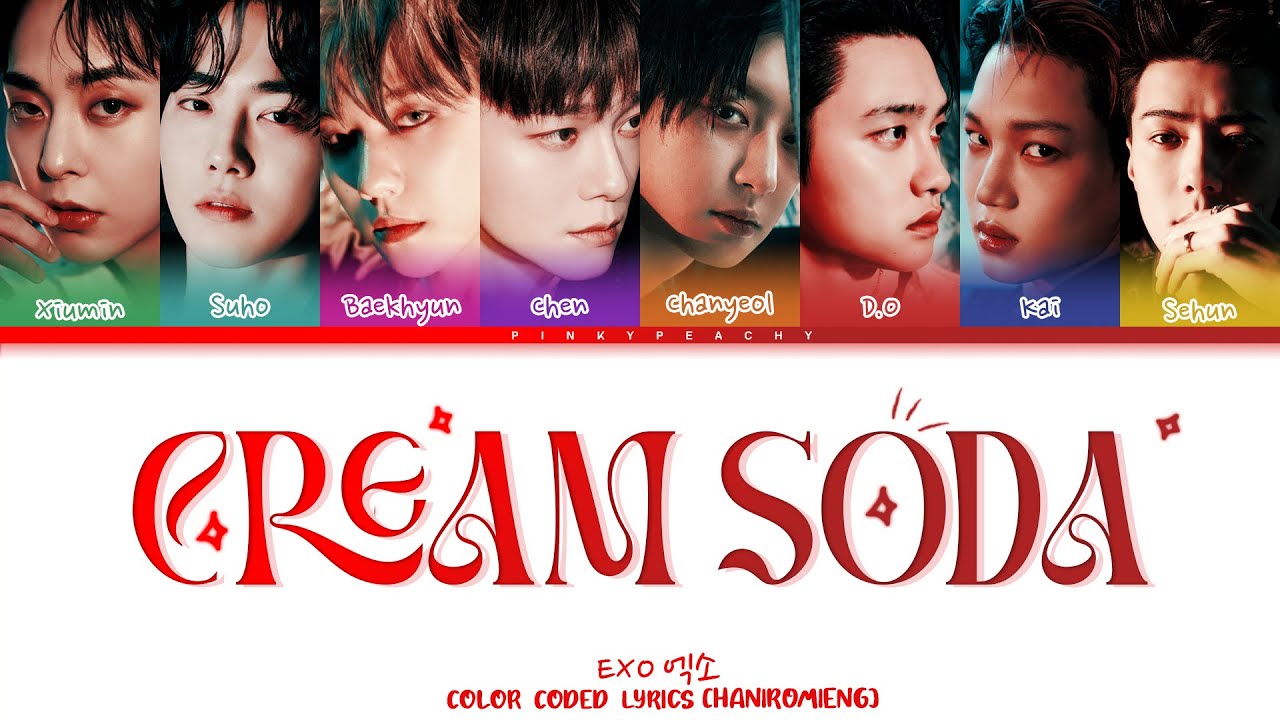 EXO Cream Soda Lyrics ( 엑소 Cream Soda 가사 ) Lyrics Color Coded  [HAN|ROM|ENG]