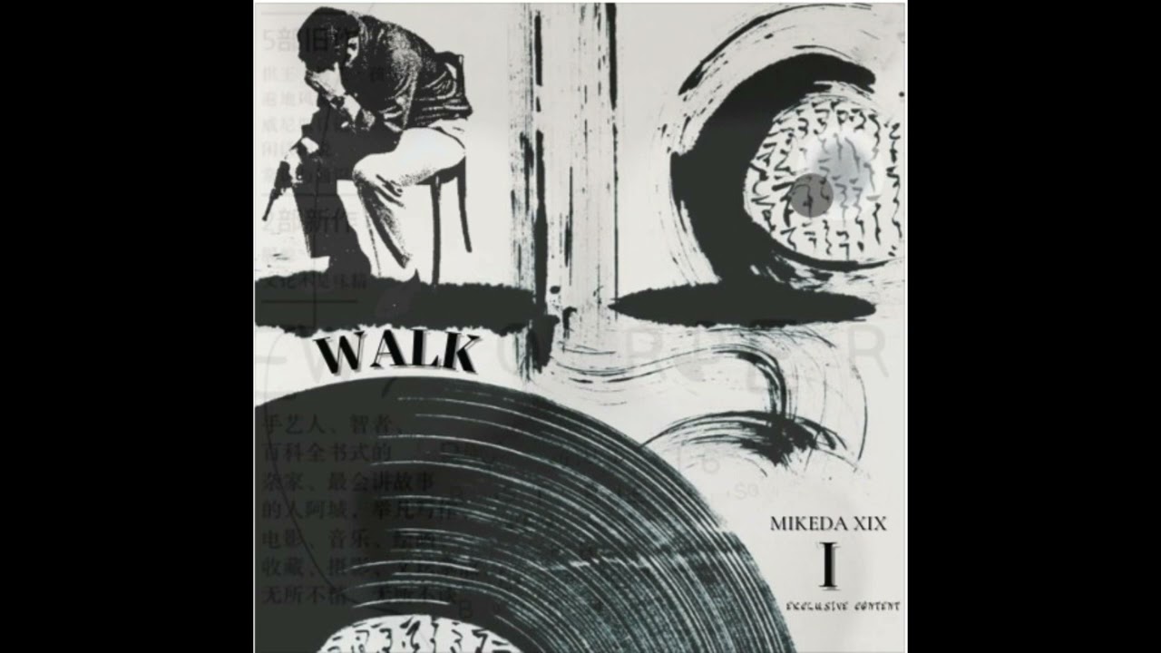 MIKEDA XIX - WALK