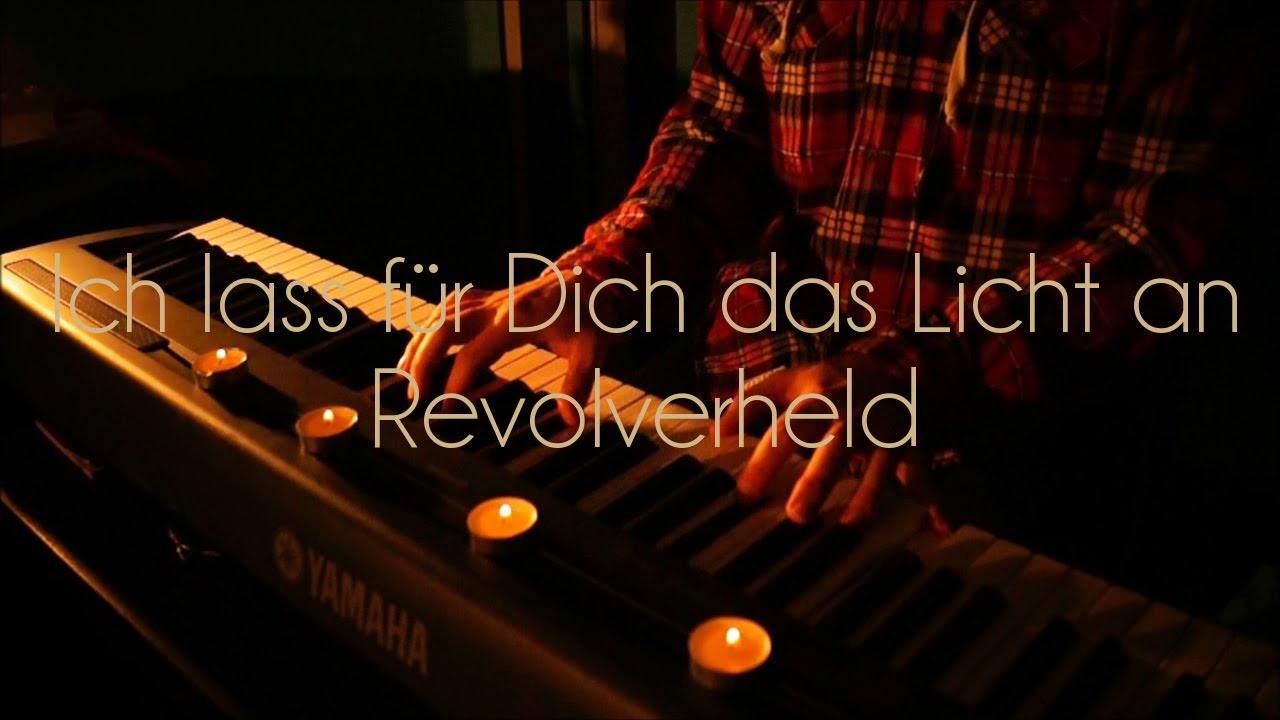 Revolverheld - Ich lass für Dich das Licht an (Piano Cover)