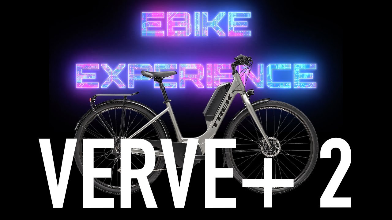 EBIKE EXPERIENCE: Trek Verve+ 2