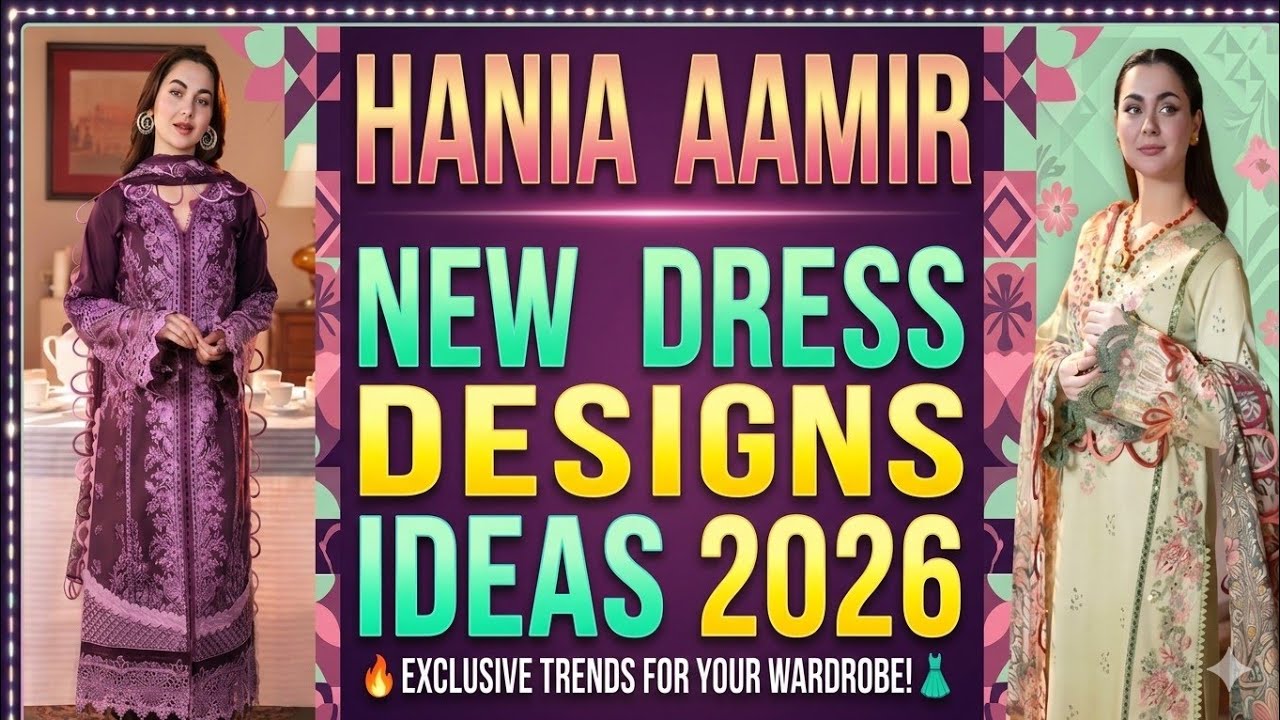 Hania Amir Stylish Dress Collection 2026 | Pakistani Celebrity Fashion Inspiration