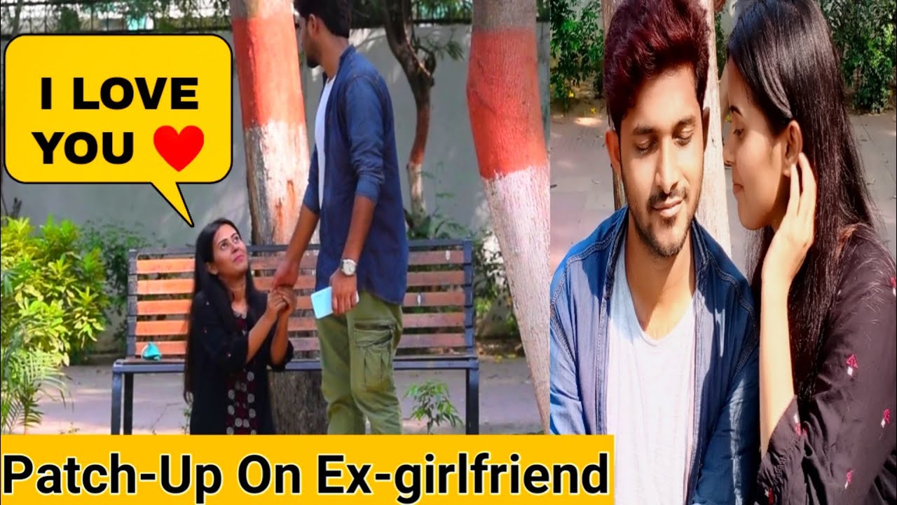 Patch-Up Prank on My ex-girlfriend gone emotional and romantic | Tukka