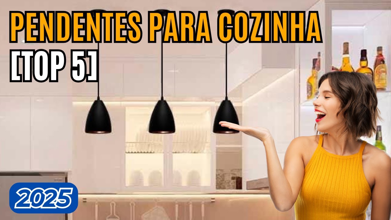 Top 5 Pendentes para Cozinha 2025 – Estilo e Iluminação na Medida Certa!