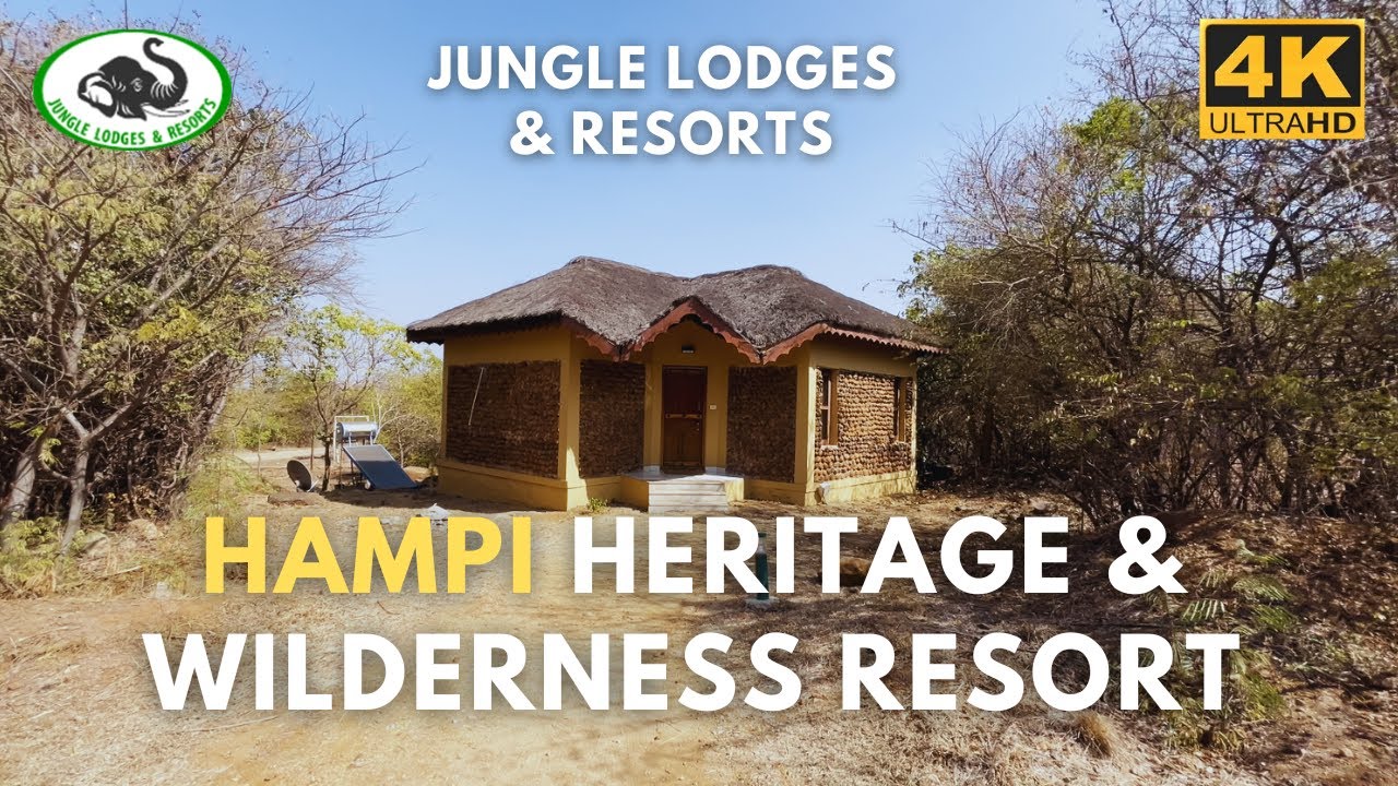 Hampi Heritage & Wilderness Resort | Jungle Lodges & Resorts JLR | 4K UHD @Wildlife.Kaptured