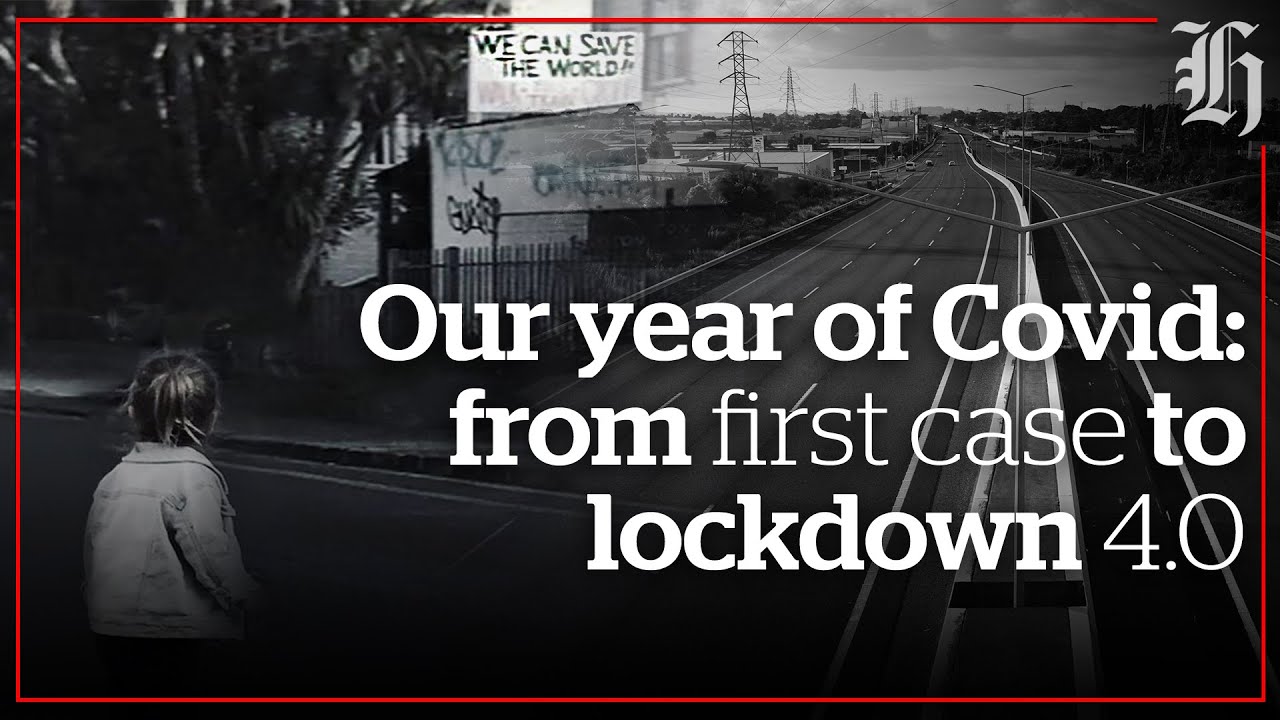 Our year of Covid: from first case to lockdown 4.0 | nzherald.co.nz