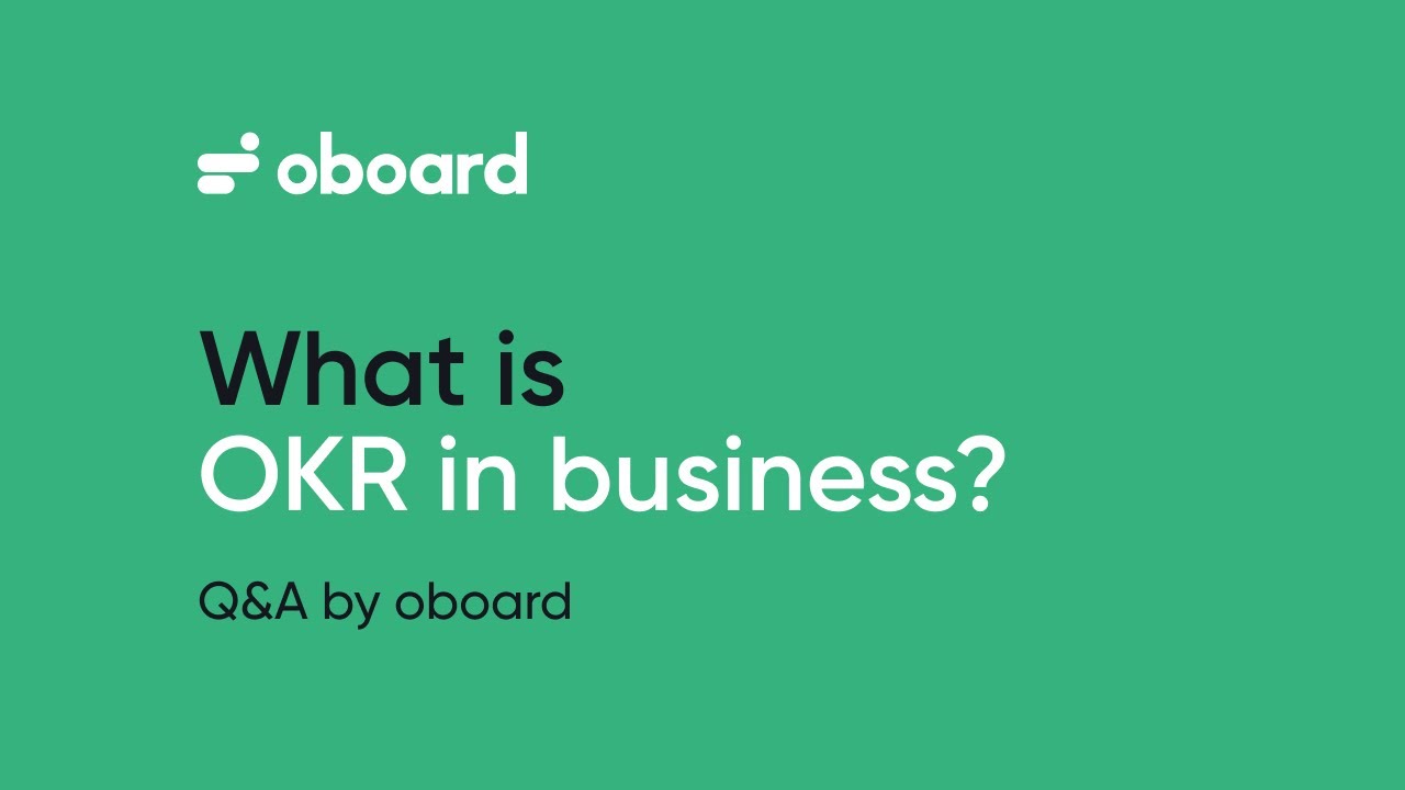 Что такое OKR в бизнесе? Определение и примеры | Oboard