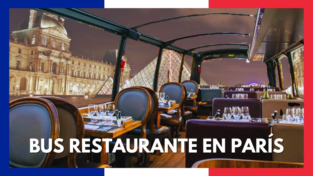 PARÍS🥂 AUTOBÚS RESTAURANTE Cena especial BUSTRONOME