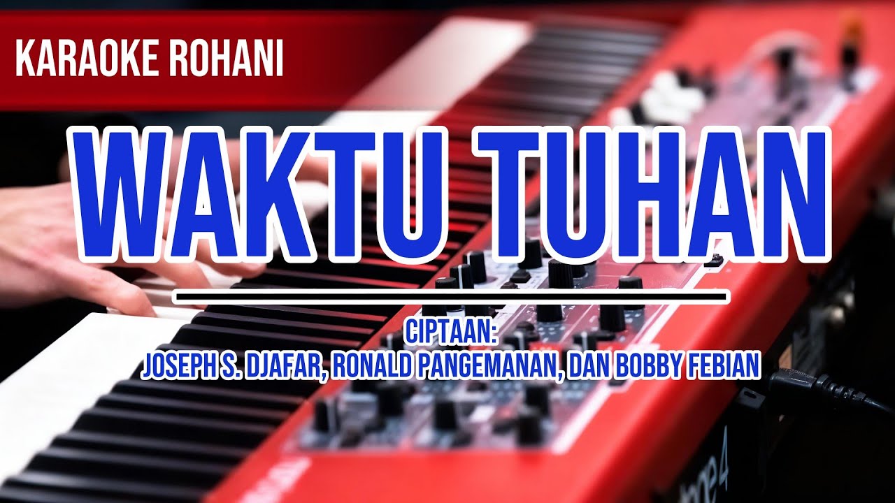 Waktu Tuhan - karaoke lagu Rohani (lirik&musik) 