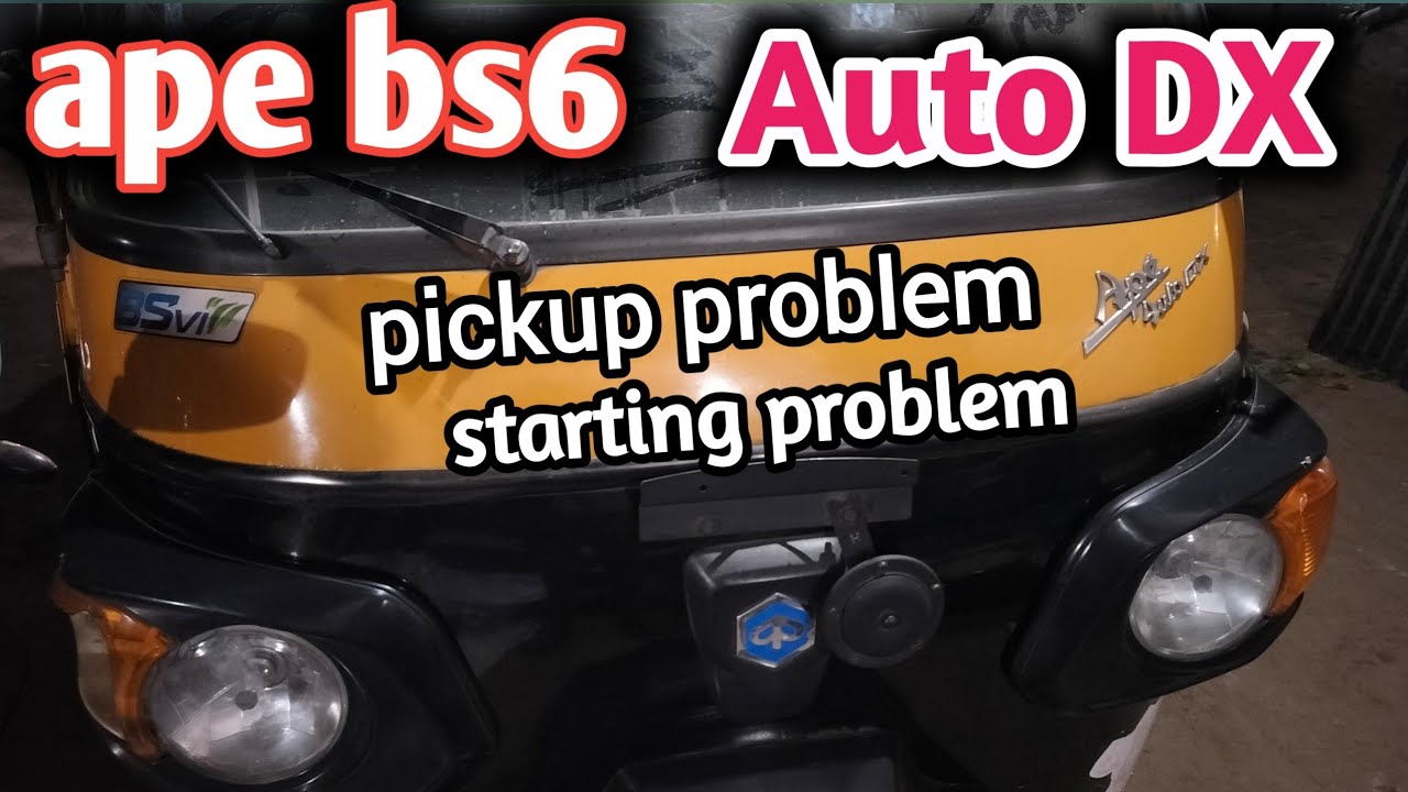 Ape bs6 starting problem // ape bs6 auto pickup problem 