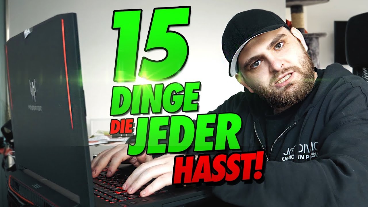 15 DINGE die jeder HASST!