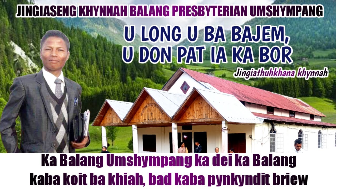 U LONG U BA JEM, TANGBA U LONG U BA KHLAIN BOR  [Jingiaseng Khynnah Balang Umshympang] #Ribhoi_Synod