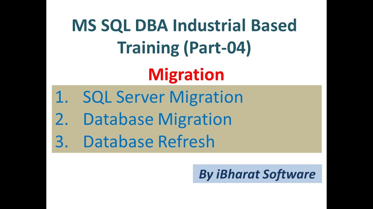 04. SQL DBA Industrial  Base SQL Server Migration in Hindi #ibharatsoftware