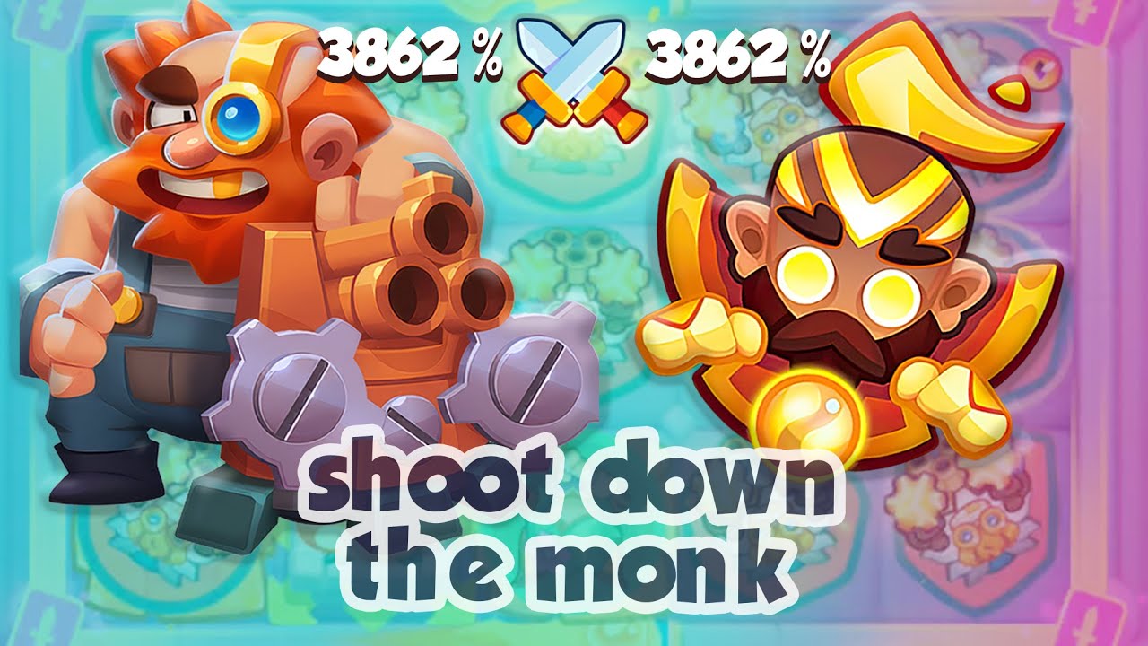 Shoot Down Monk - ENGINEER (3.8k%) vs MONK (3.8k%) - RUSH ROYALE