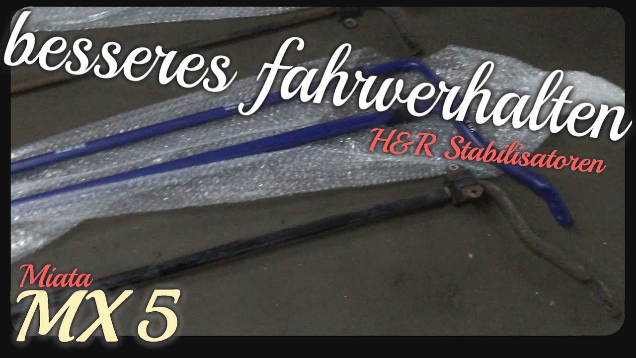 Besseres fahrverhalten durch H&R Stabilisatoren | Mazda MX-5 (Miata)