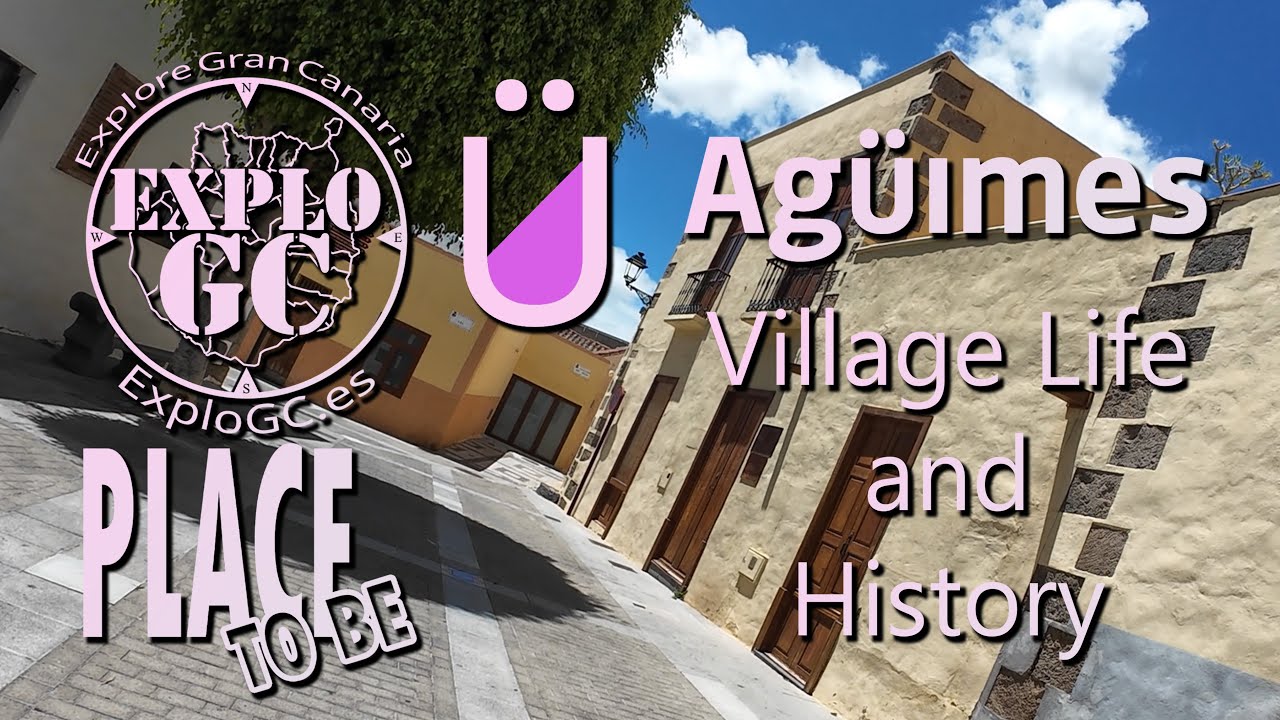 Aguimes Village Life and History ExploGC Place To Be Explore Gran Canaria