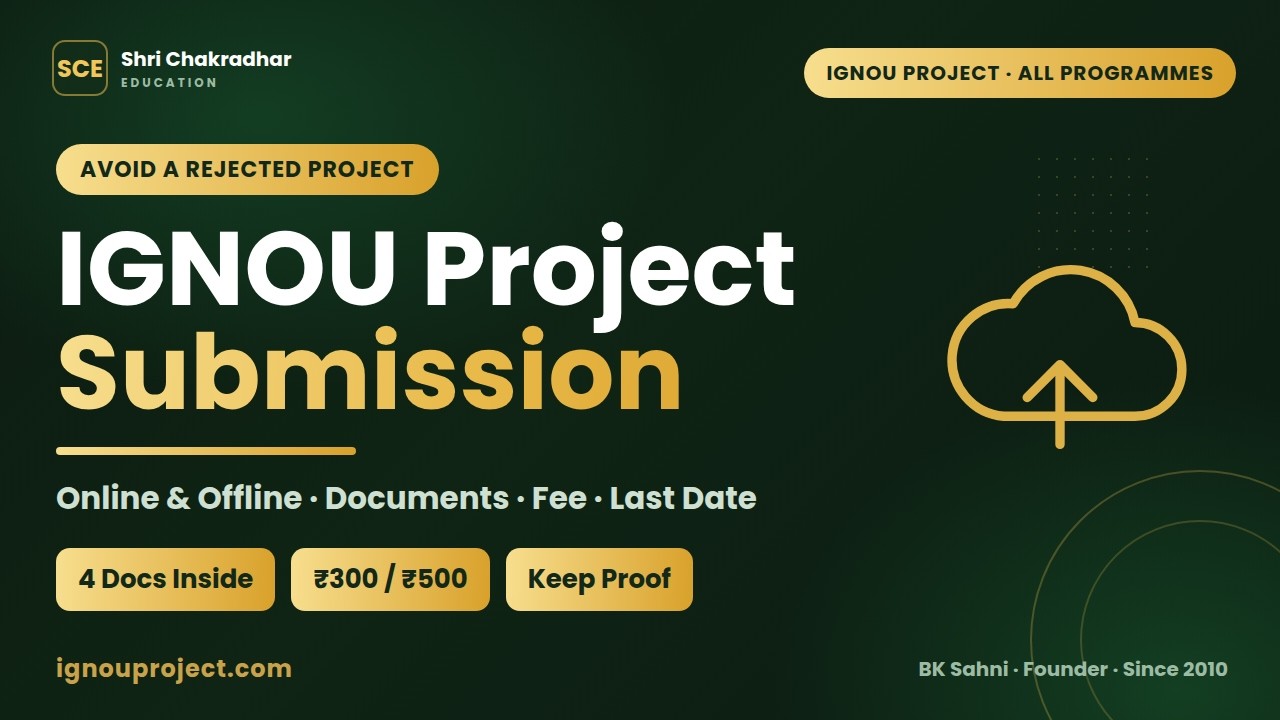 IGNOU Project Submission: Complete Guide &mdash; Online & Offline, Documents, Fee, Last Date & Status