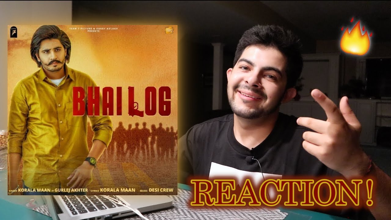 Pakistani Reaction on Punjabi Song BHAI LOG | KORALA MAAN | GURLEJ AKHTAR | DESI CREW