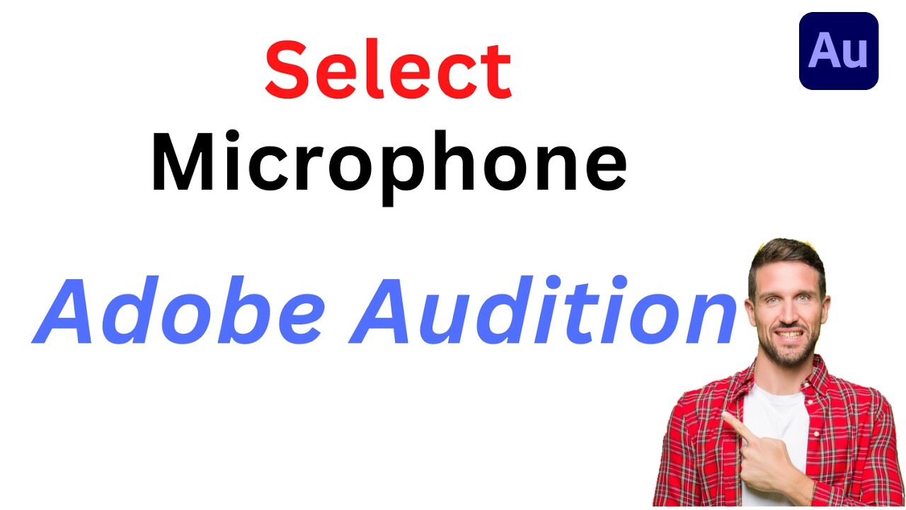 How to select microphone in Adobe Audition