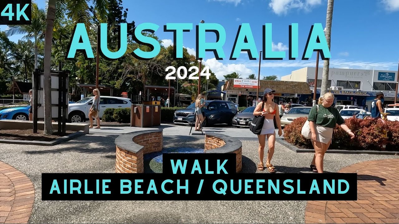 Airlie Beach | Queensland | Australia | 2024 | 4K | walk