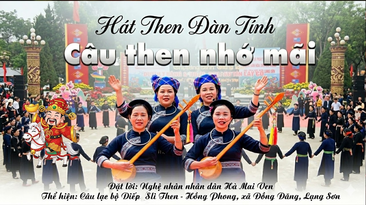 Câu then nhớ Mãi! Điếp sli then - Hồng Phong, mừng Lễ Hội Đền Kỳ Cùng – Tả phủ ( Xuân Bính ngọ 2026)
