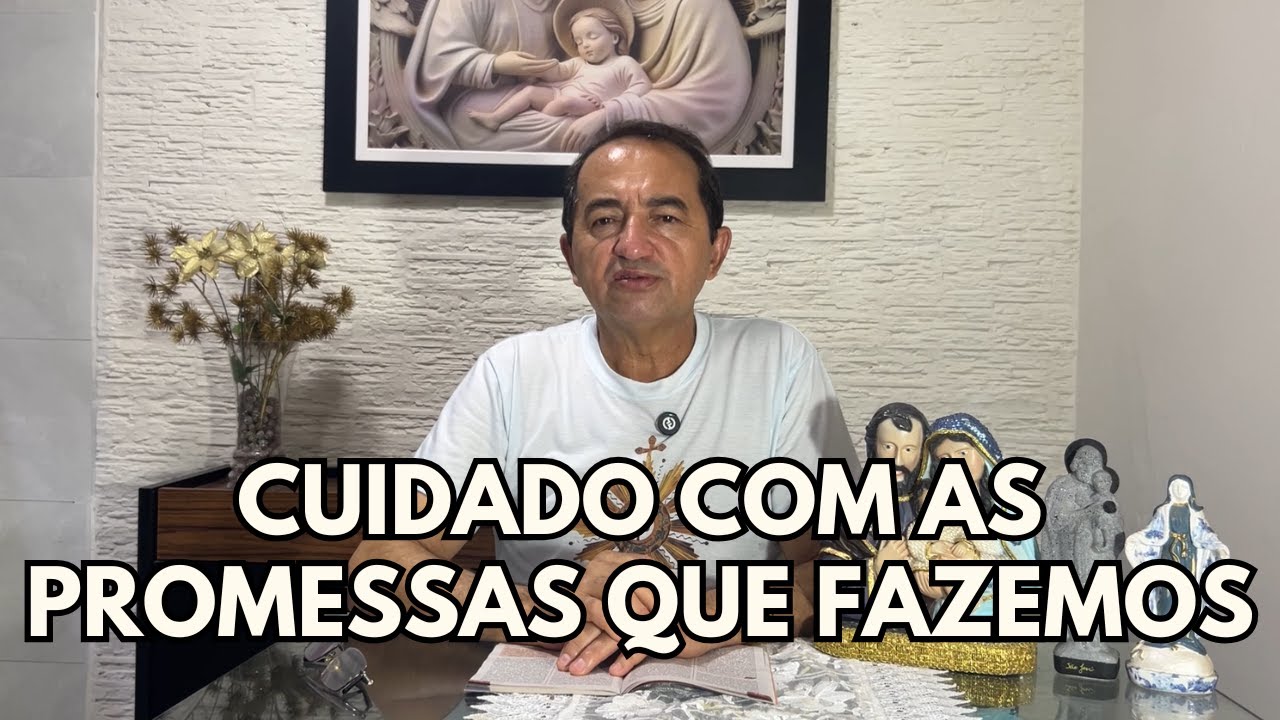 CUIDADO COM AS PROMESSAS QUE FAZEMOS