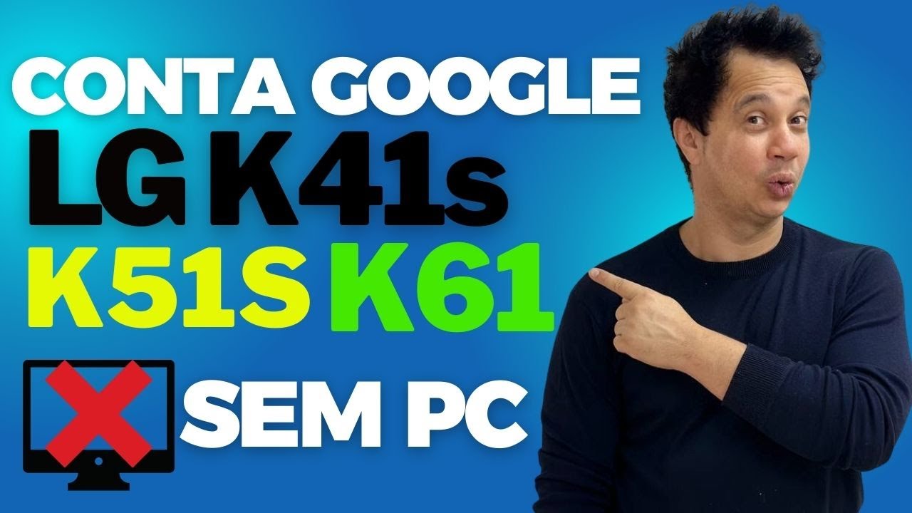Conta Google K41S K51 K61❌Sem PC
