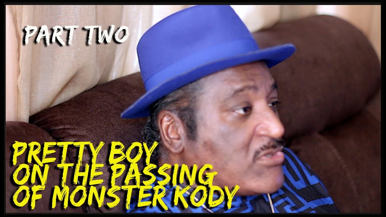 Pretty Boy on the Passing of Monster Kody