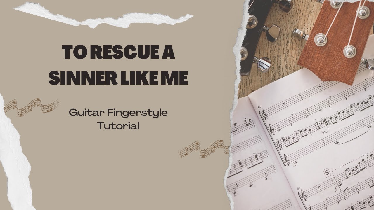To Rescue a sinner like me | Fingerstyle Tutorial | PART 1 | Filipino