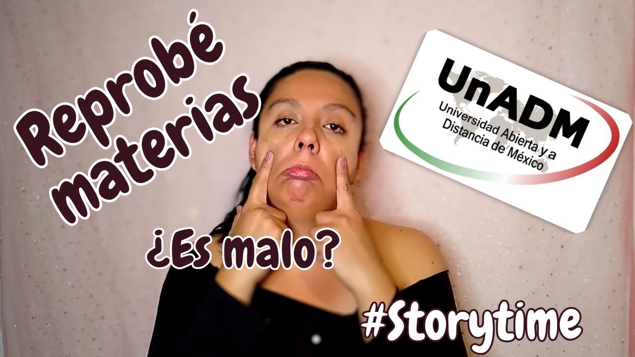 REPROB&Eacute; ASIGNATURAS en la UNADM 😢, #storytime &iquest;Qu&eacute; pasa si repruebo? &iquest;Extraordinario?&iquest;Recurse?