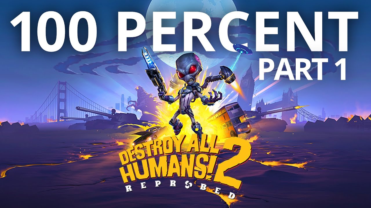 Destroy All Humans 2 Reprobed 100% Walkthrough 👽💯 (All Collectibles and Platinum Trophy)
