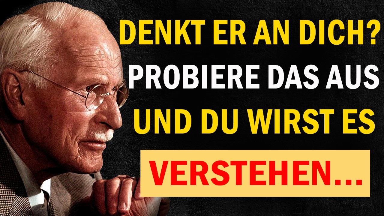 Probiere diese Methode – und spüre, dass er an dich denkt | Carl Jung