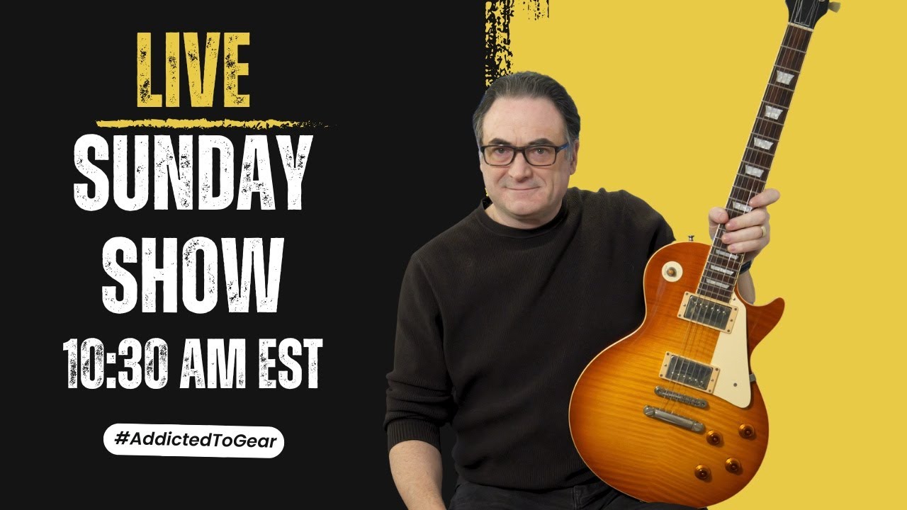 🔴 Addicted To Gear LIVE — Guitar Gear Reviews, Tone Demos, Pedals & Amps #287