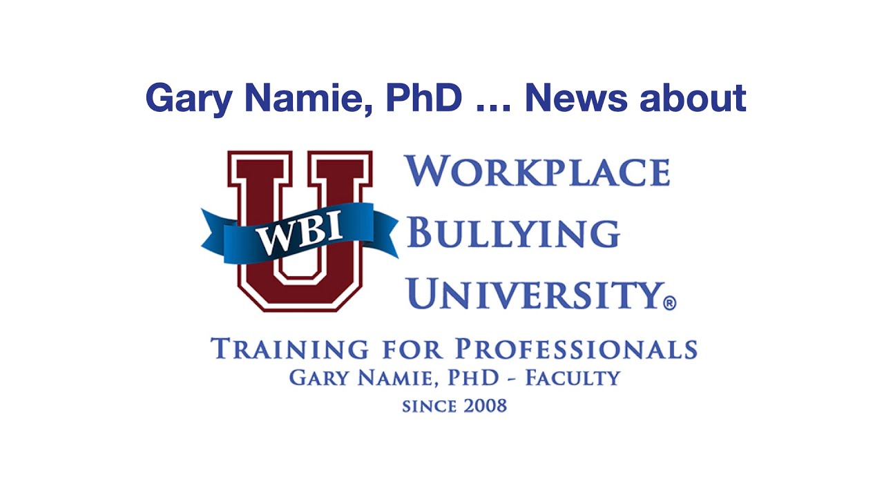 New ways to get Workplace Bullying University® training from Dr. Gary Namie