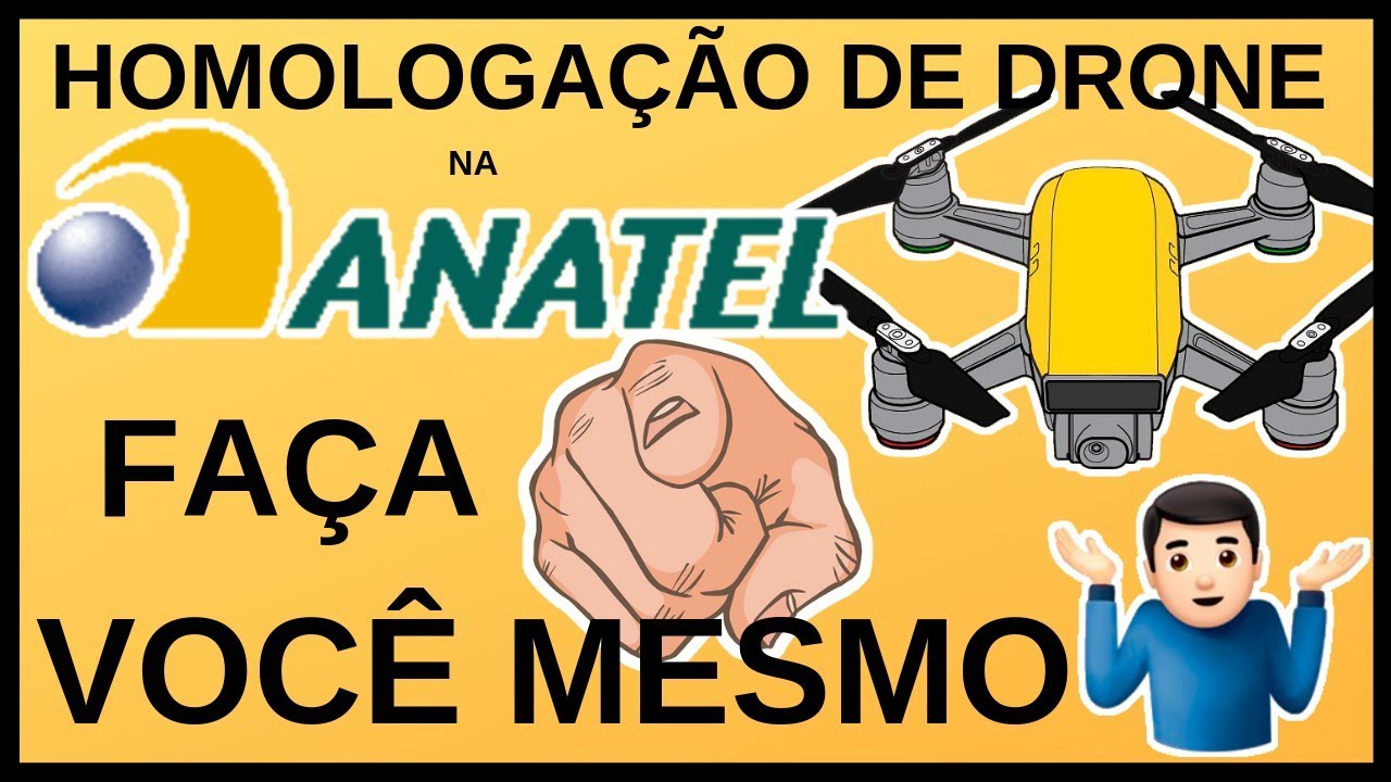 Homologar Drone na ANATEL - Faça Você Mesmo