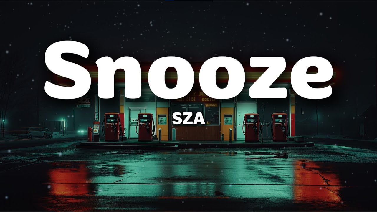 SZA - Snooze (Lyrics)