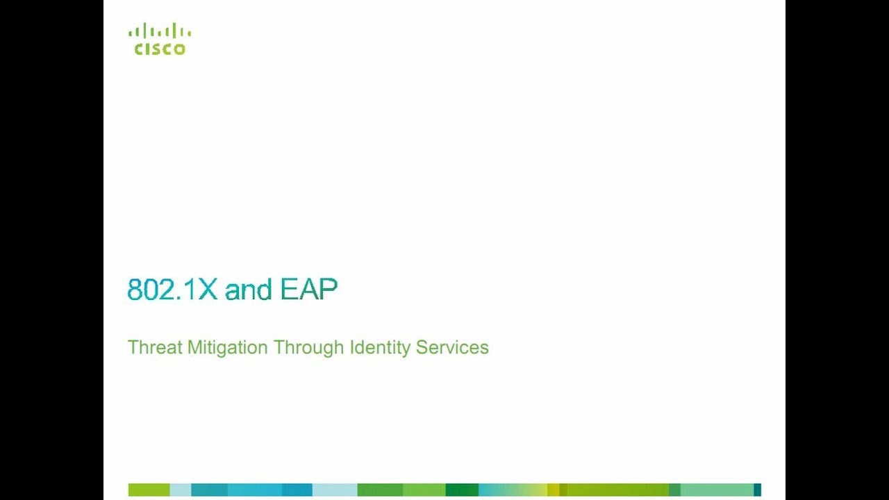 Implementing Cisco Secure Access Solutions (SISAS) Module 1 - Lesson 2 (802.1X and EAP)