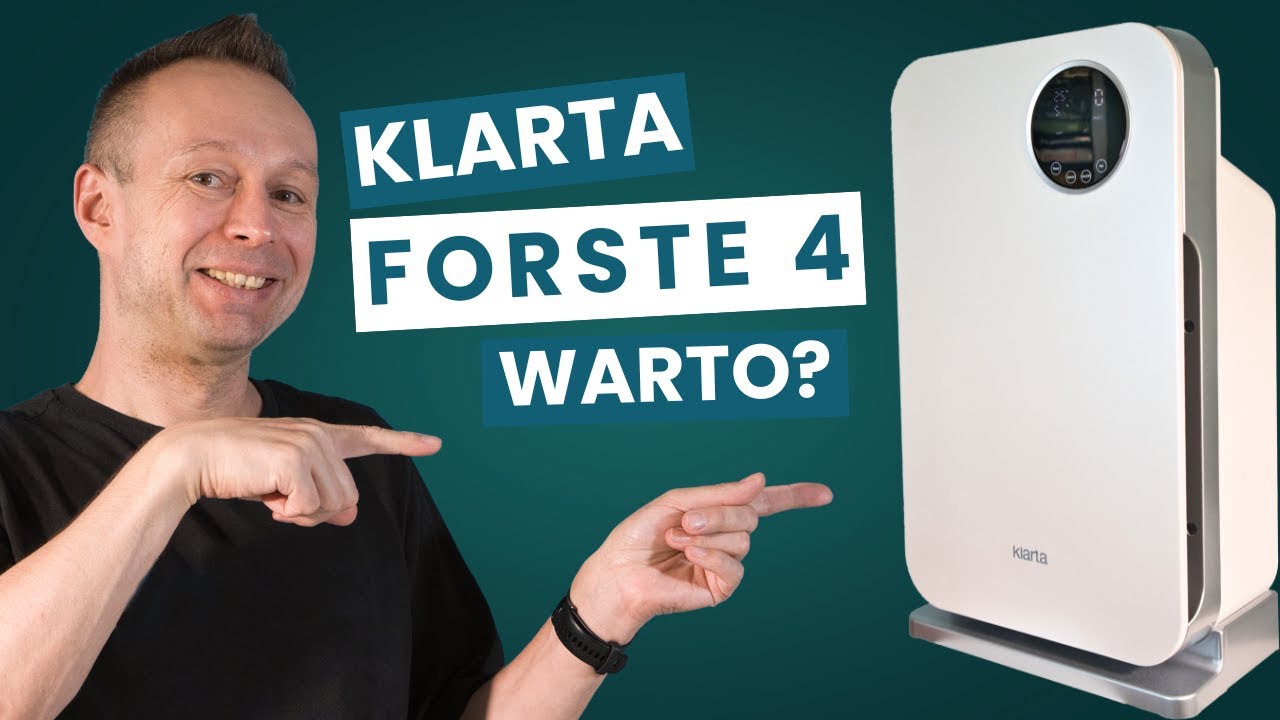 Oczyszczacz Klarta Forste 4 - recenzja, opinia i test w domu