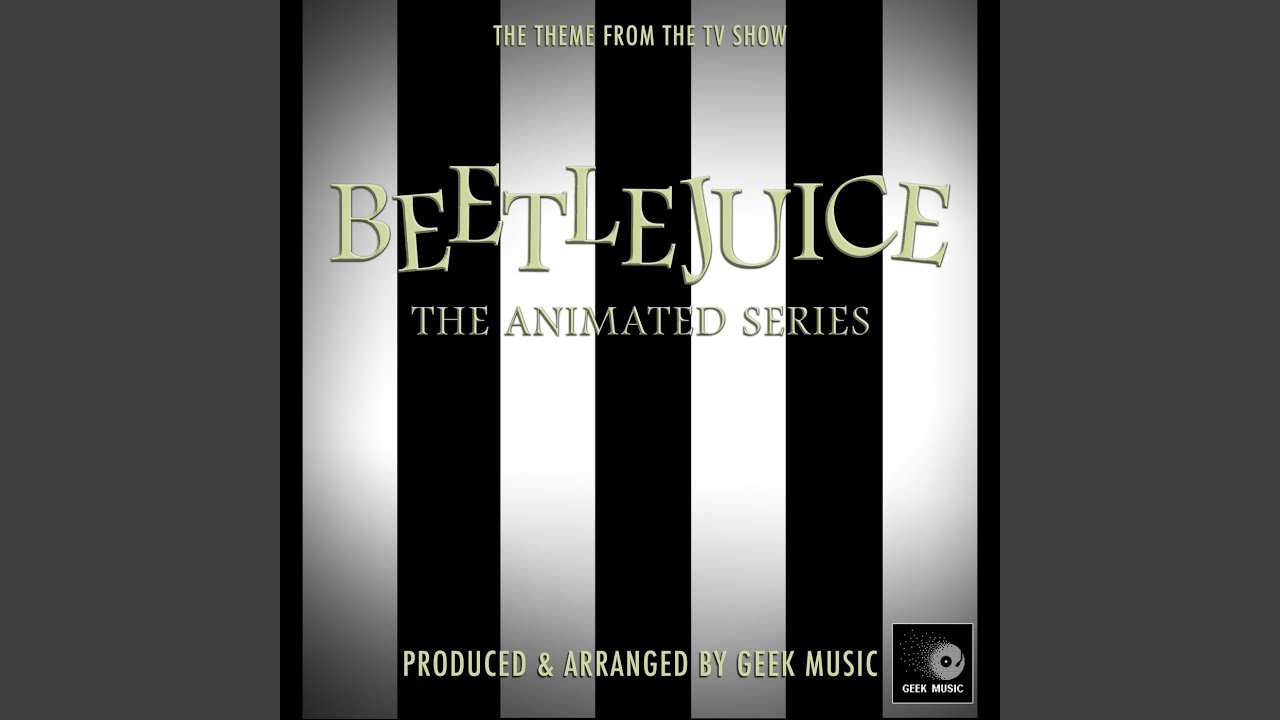 Beetlejuice - The Animated Series - Main Theme